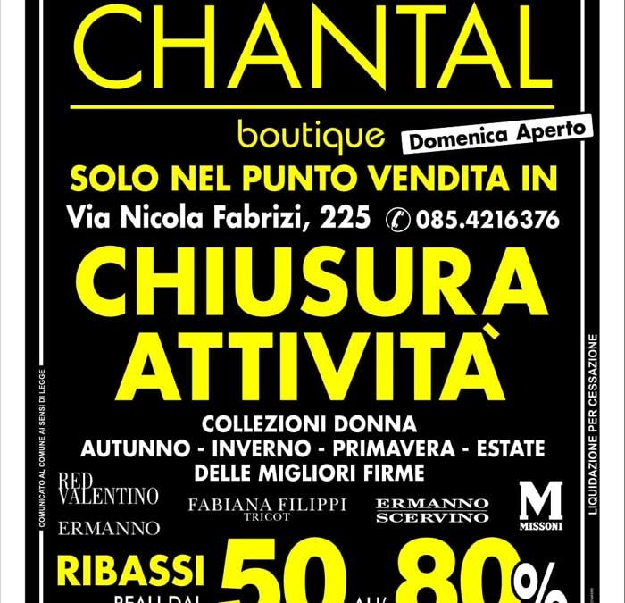 Pescara: CHANTAL chiude ed elimina tutto!